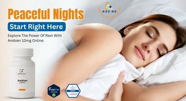 Explore the Power of Rest with Ambien 10mg Online