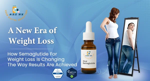 How Semaglutide for Weight Loss Is Changing the Way Results Are Achieved