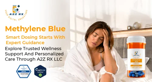 Methylene Blue Dosage: Learn Safe and Effective Use Through A2ZRx