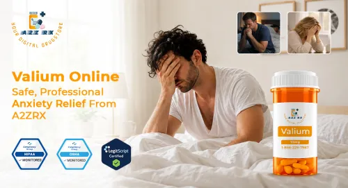 Valium Online: Safe, Professional Anxiety Relief from A2Z RX