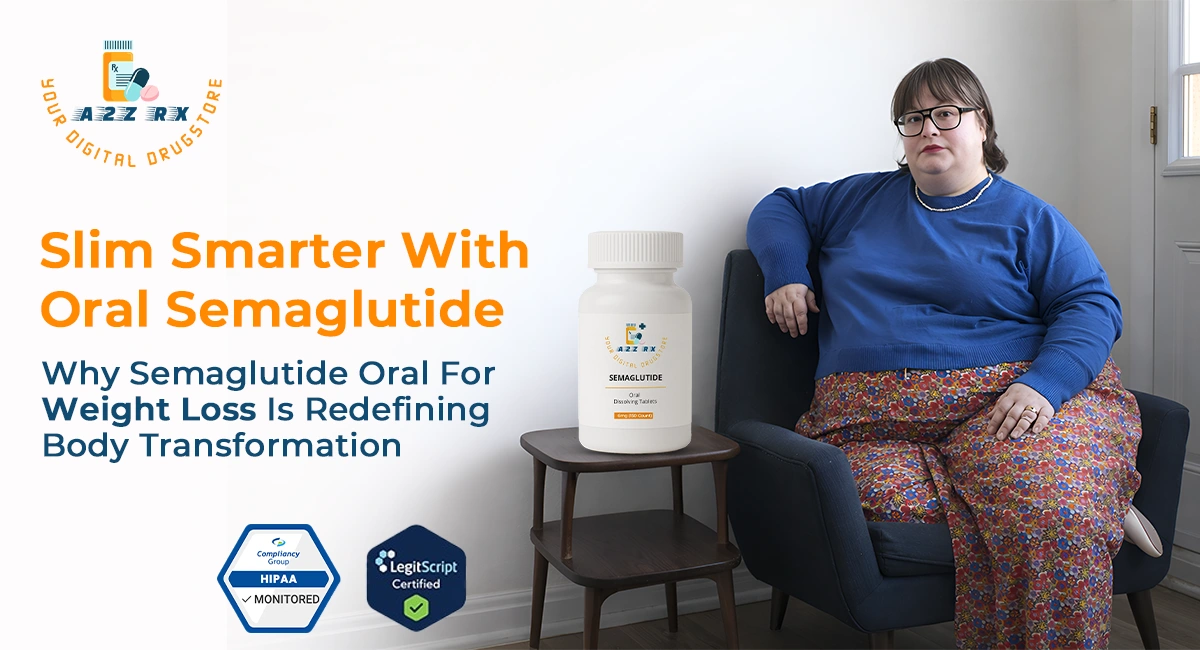 Why Semaglutide Oral for Weight Loss Is Redefining Body Transformation